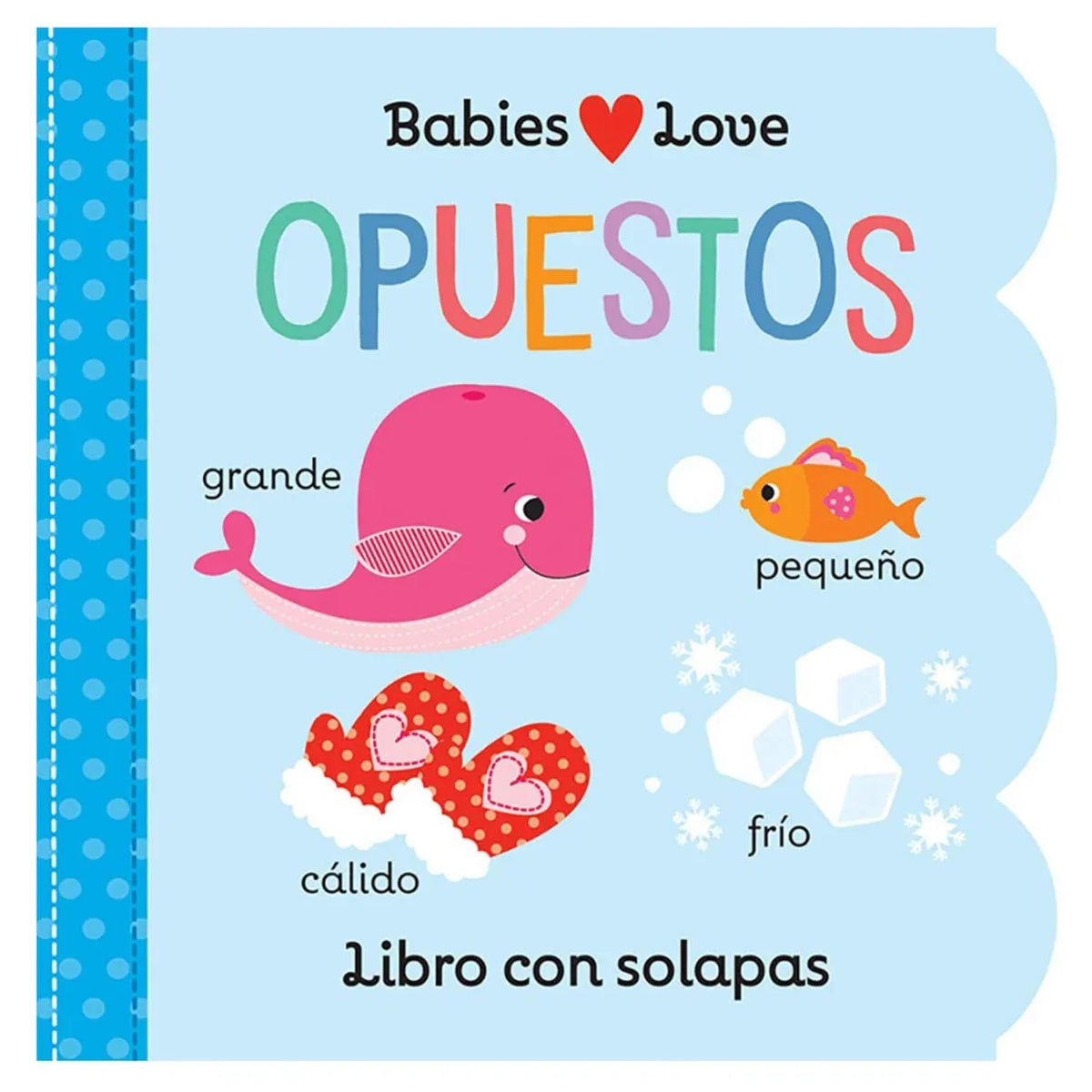 BABIES LOVE - OPUESTOS