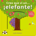 CREO QUE VI UN... - ELEFANTE