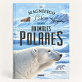 EL MAGNIFICO LIBRO - De los animales polares
